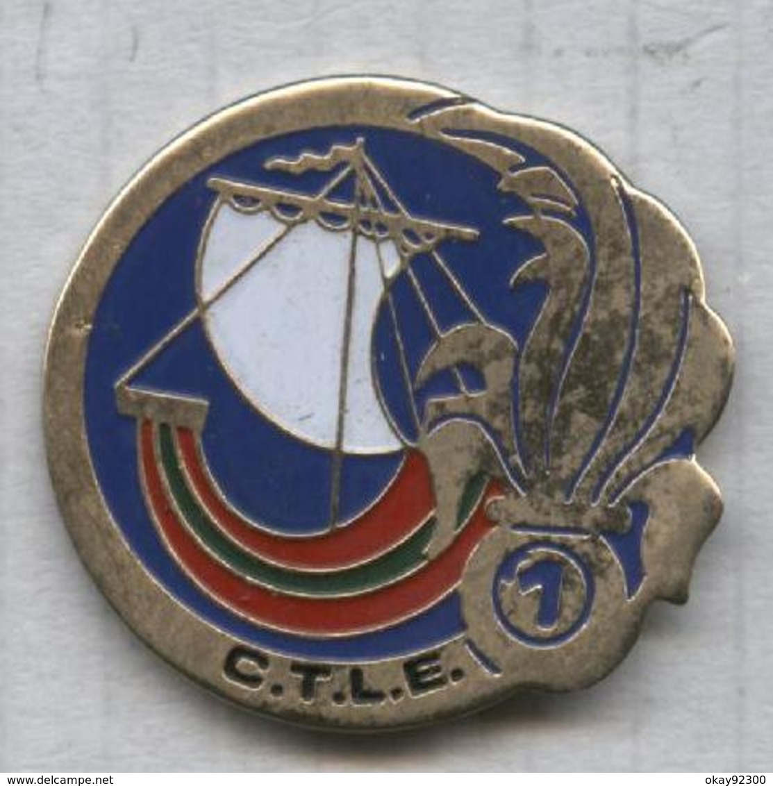 Pin's Armée Militaire CTLE Compagnie De Transit De La Légion étrangère - Army