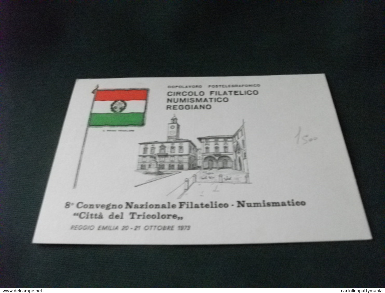 8° CONVEGNO NAZIONALE FILATELICO NUMISMATICO CITTA' TRICOLORE REGGIO EMILIA 1973 - Manifestazioni