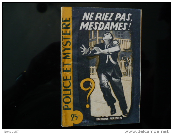 Collection "police Et Mystère " N°78 " Ne Riez Pas Mesdames" R Et R.Borel-Rosny - Ferenczi