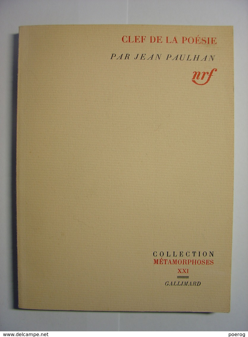 JEAN PAULHAN - CLEF DE LA POSEIE - GALLIMARD METAMORPHOSES N° XXI - 1962 - TBE - Auteurs Français