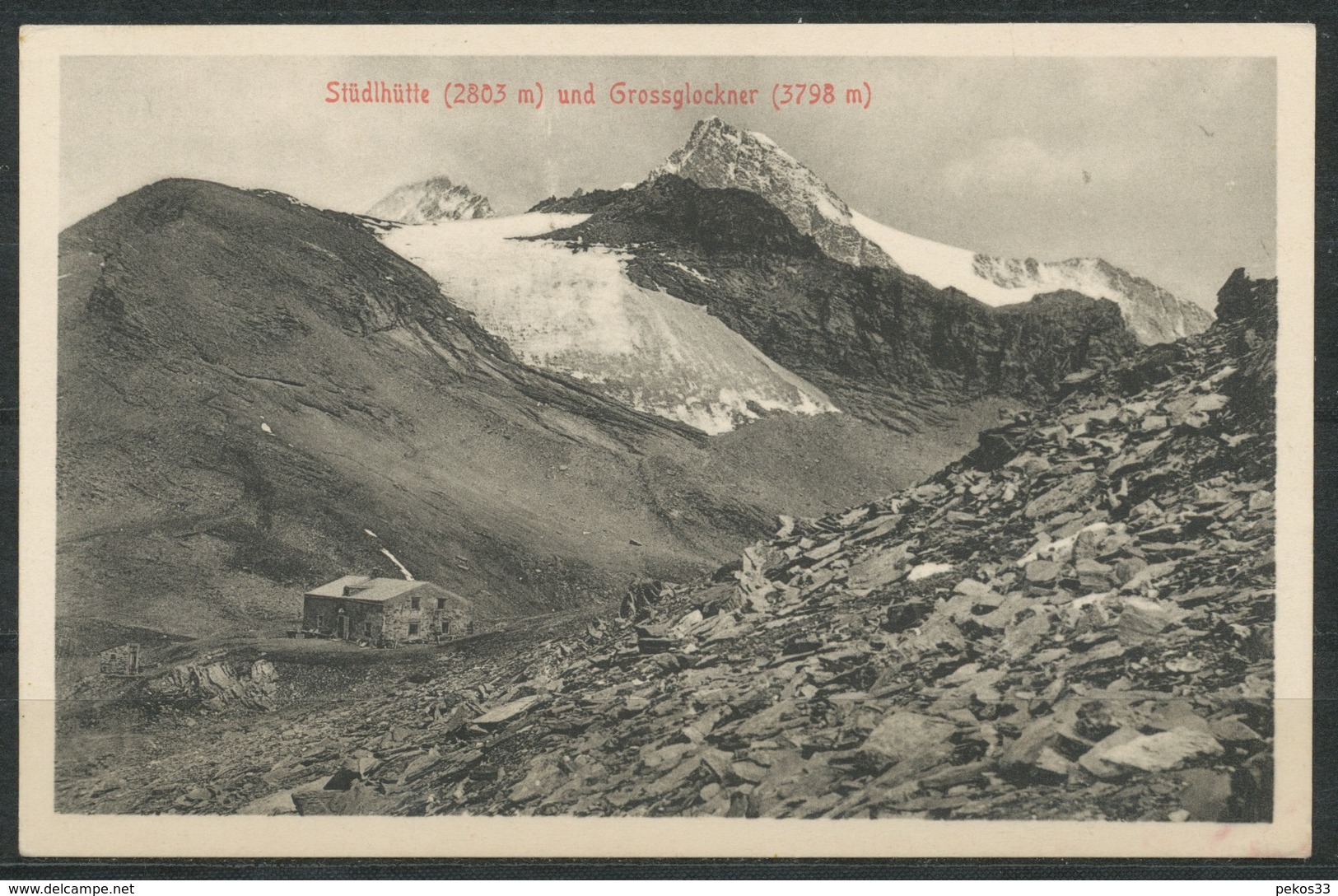 Ansichtskarten  - Stüdlhütte Und  Grossglockner - Sonstige & Ohne Zuordnung