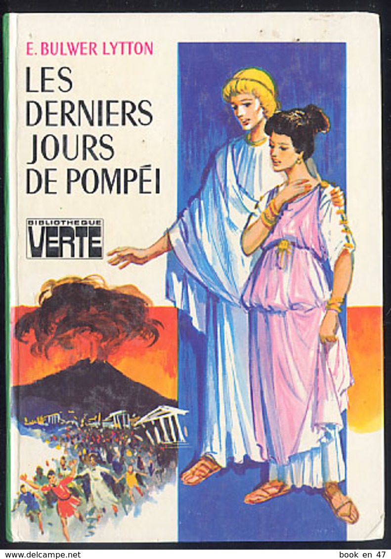 {12404} E Bulwer Lytton "les Derniers Jours De Pompéi" Hachette Biblio Verte, 1982.  " En Baisse " - Bibliotheque Verte