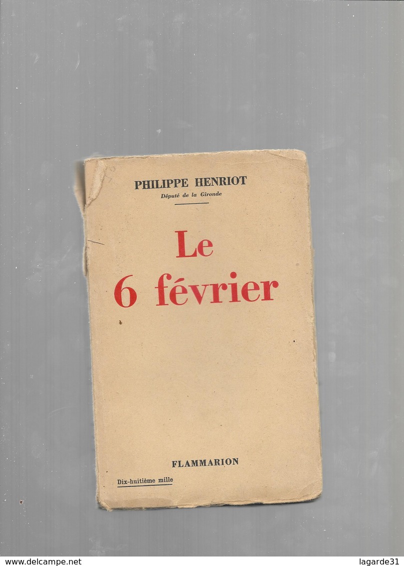 HENRIOT PHILIPPE Le 6 Février - 1934 Flammarion - 1901-1940