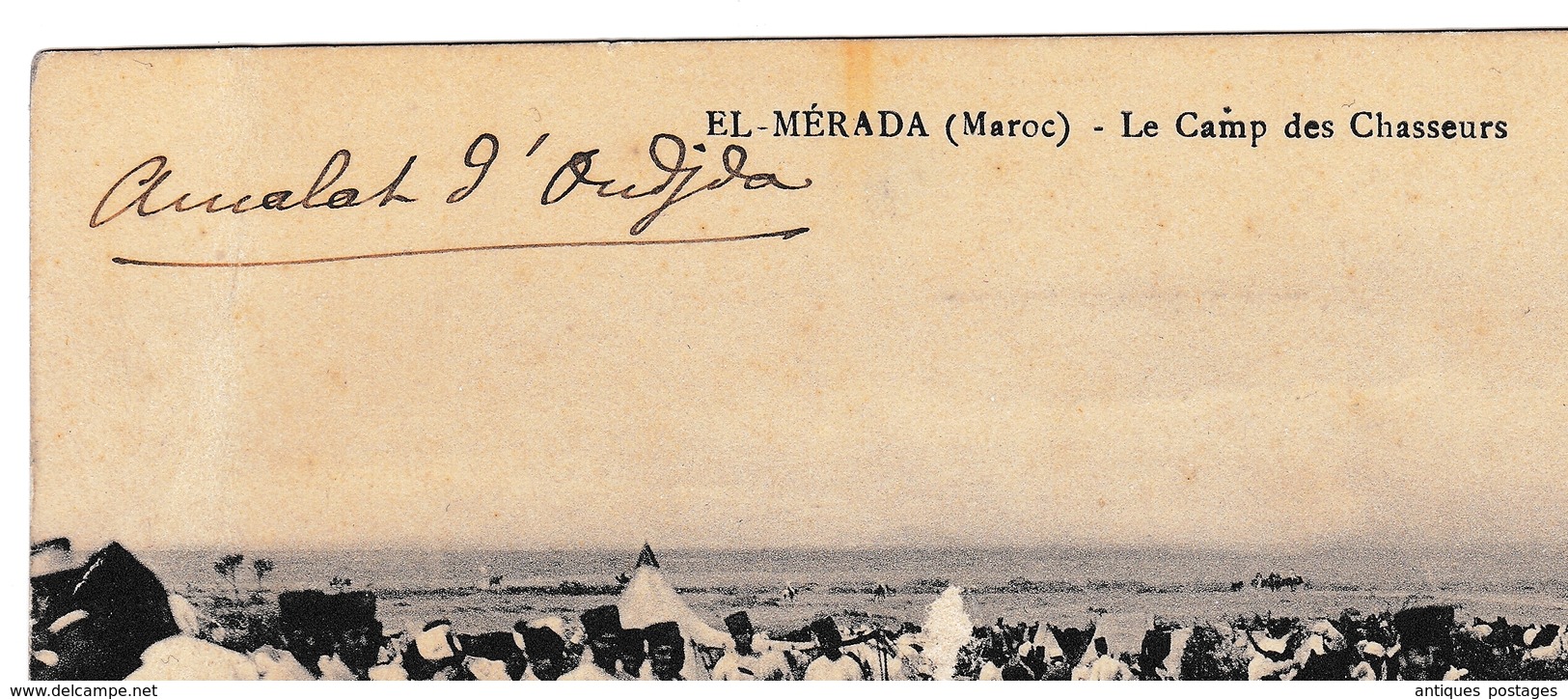 Poste De Merada 1911 El Mérada Oujda Confins Algero Marocains Région Nord Le Commandant Camp De Chasseurs - Brieven En Documenten