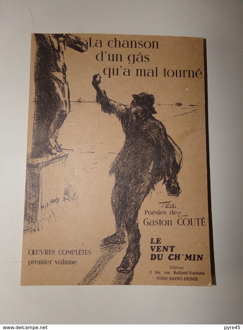 La Chanson D'un Gâs Qu'a Mal Tourné Poésies De Gaston Couté Vol 1 , 131 Pages - Auteurs Français