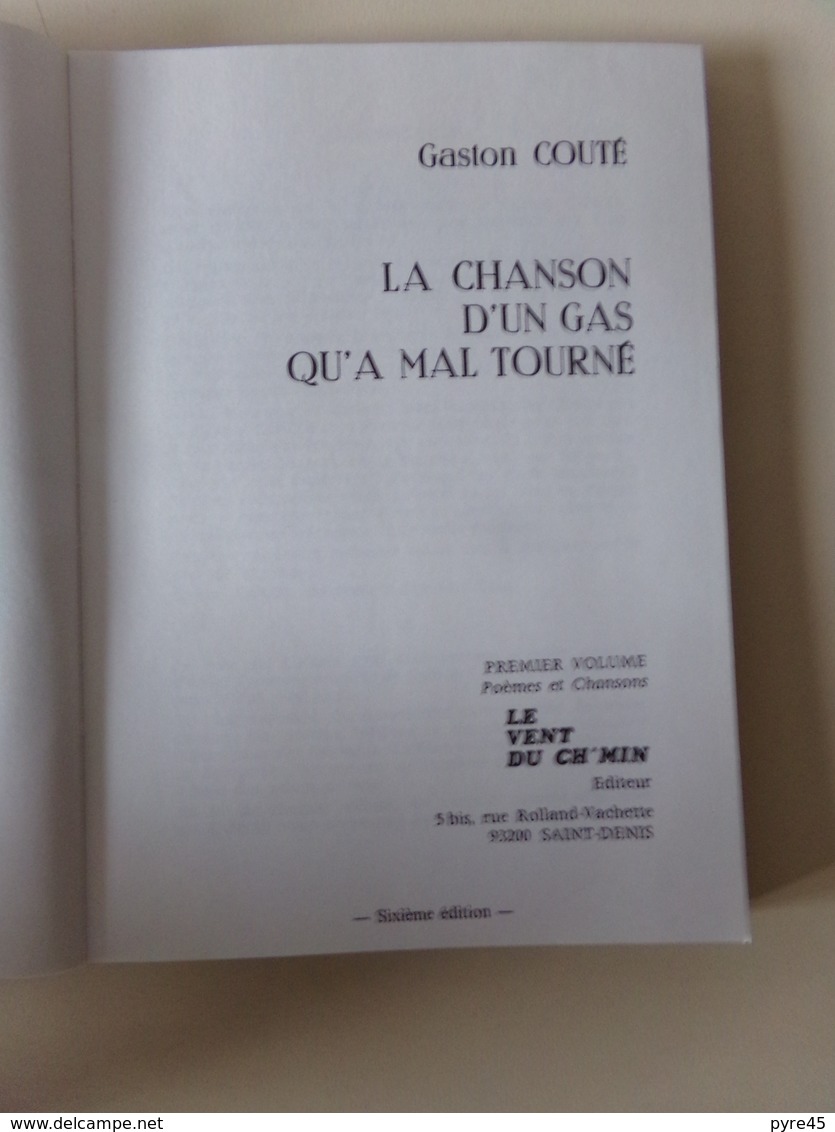 La Chanson D'un Gâs Qu'a Mal Tourné Poésies De Gaston Couté Vol 1 , 131 Pages - French Authors