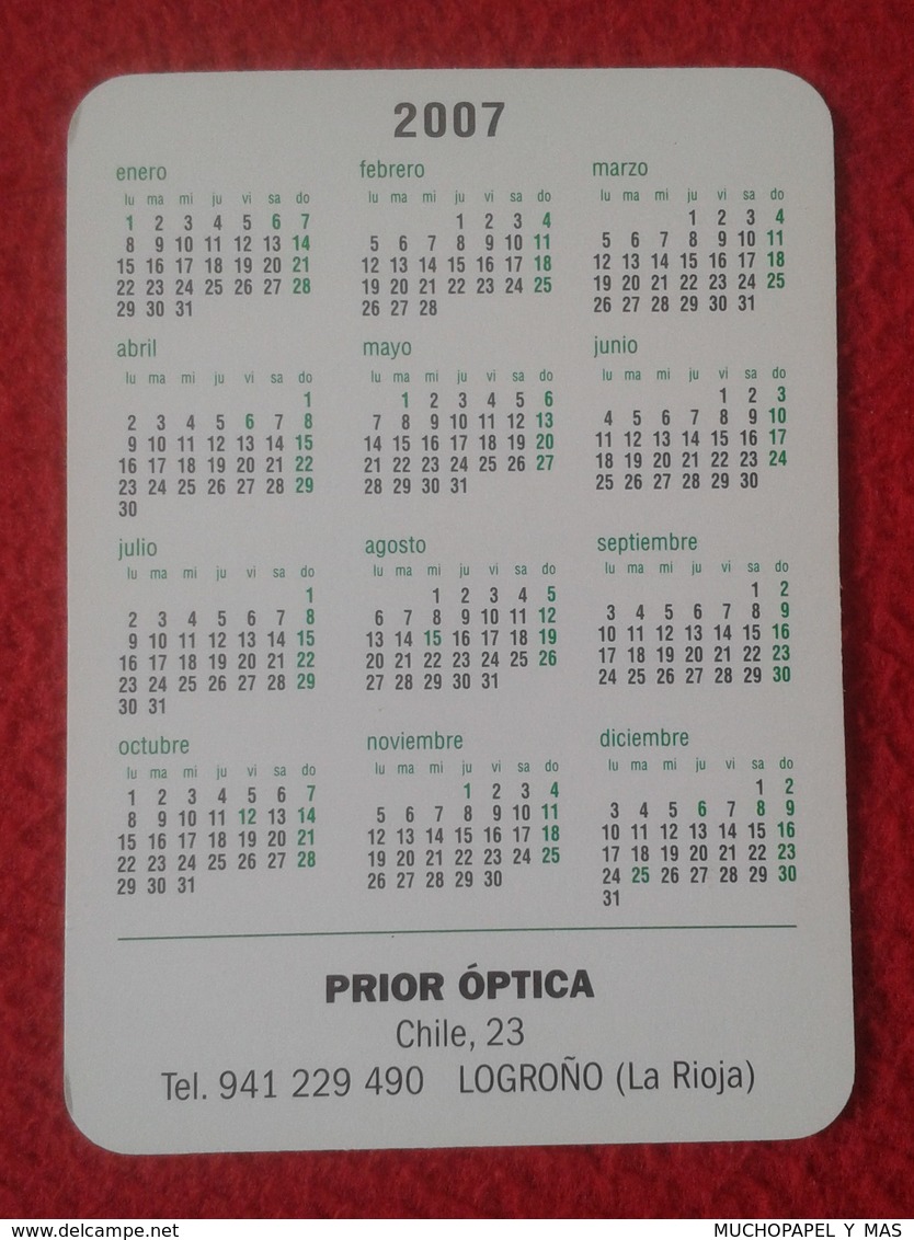 ANTIGUO CALENDARIO OLD CALENDAR DE BOLSILLO MANO 2007 PUBLICIDAD ADVERTISING ÓPTICAS ÓPTICA FARMAOPTICS LOGROÑO OPTICS - Tamaño Pequeño : 2001-...