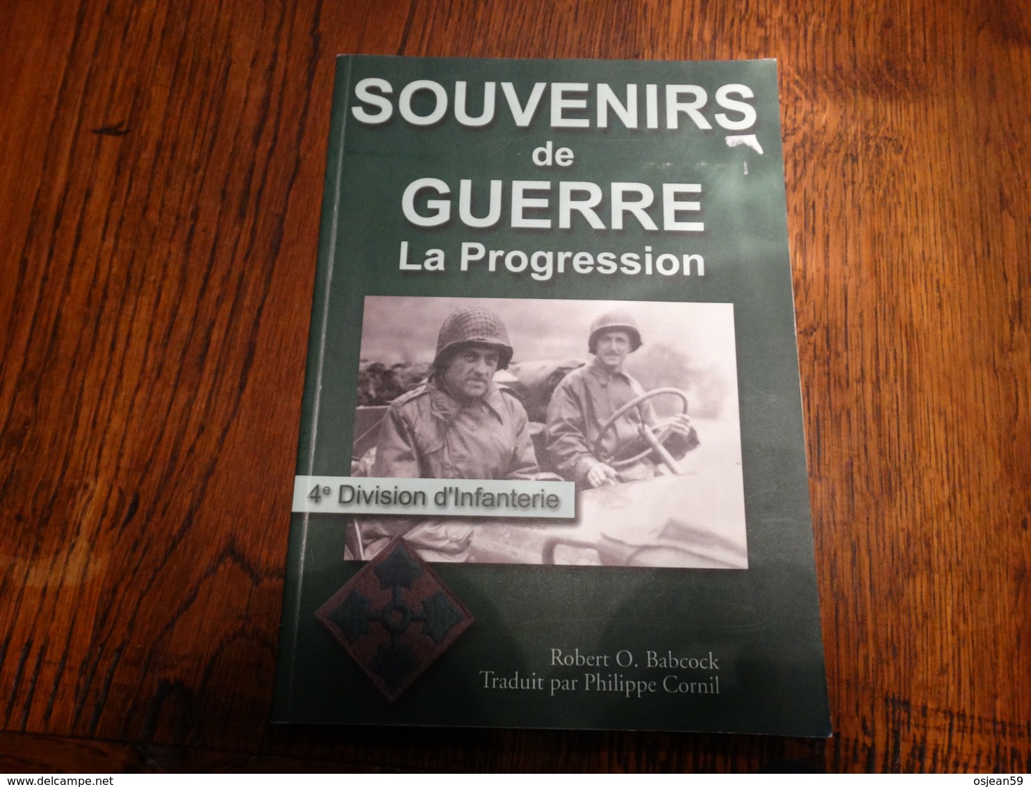 Souvenirs De Guerre. La Progression (4ème Divisions D'infanterie). 150 Pages. - Français