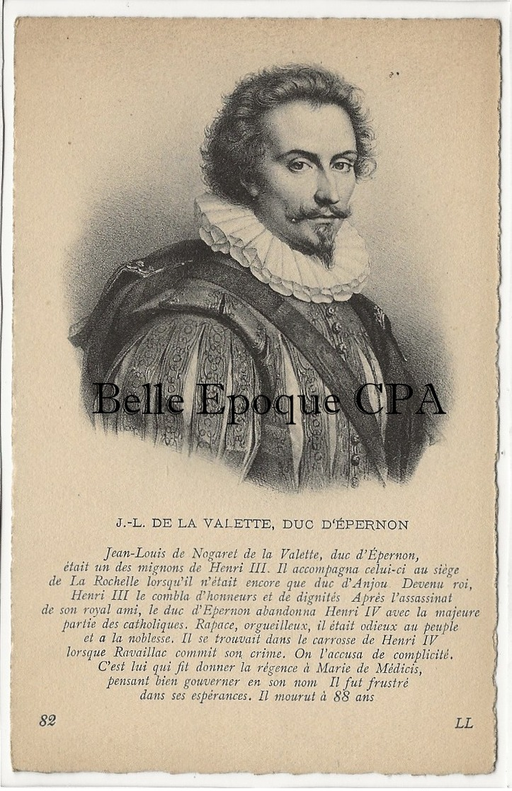 Histoire / J.-L. De La VALETTE - Duc D'Épernon - Mignon De Henri III ++++ LL, #82 ++++ - Historical Famous People
