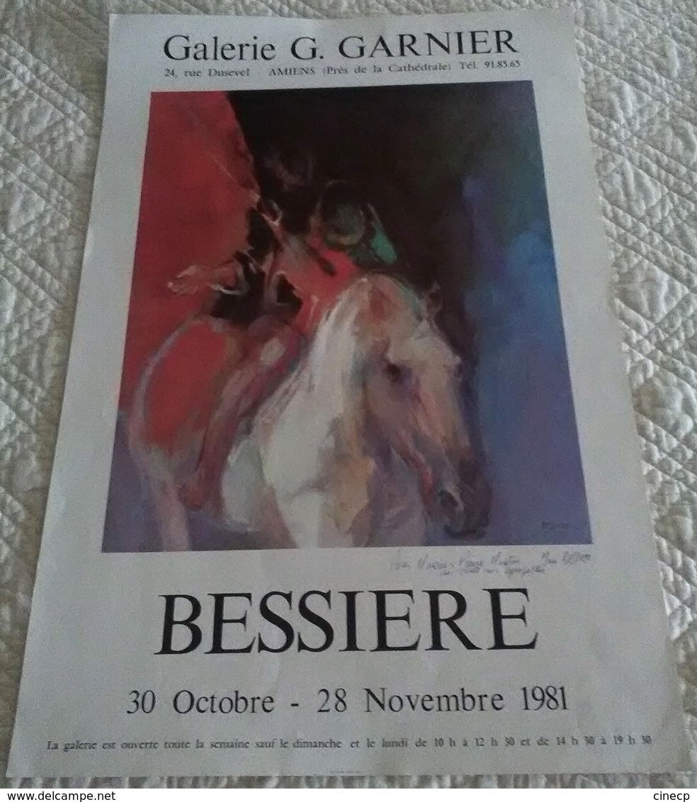 AFFICHE ORIGINALE EXPOSITION BESSIERE 1981 GALERIE GARNIER AMIENS AUTOGRAPHE MANUSCRIT DE L' ARTISTE - Affiches