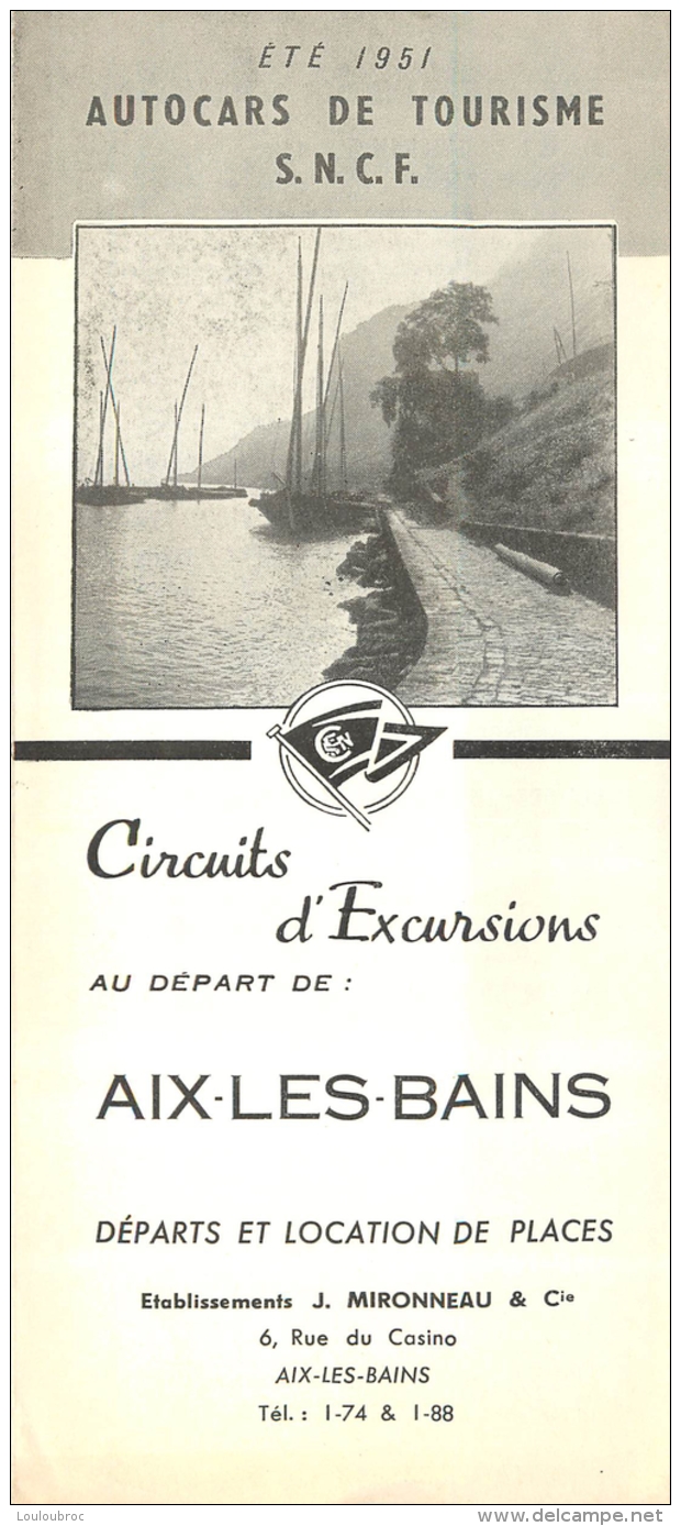 DEPLIANT TOURISTIQUE 1951  SNCF  S.N.C.F. AUTOCARS DE TOURISME  AIX LES BAINS CIRCUITS D'EXCURSIONS  VOIR TOUS LES SCANS - Dépliants Touristiques