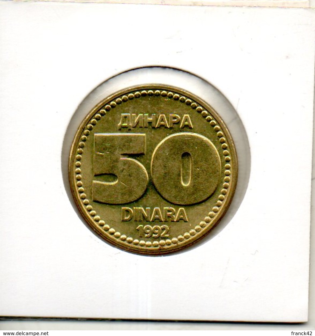 Yougoslavie. 50 Dinara 1992 - Yugoslavia