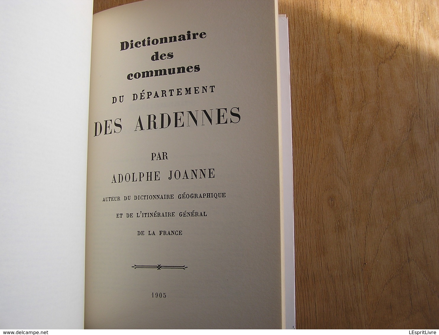 LES ARDENNES A Hugo J Verne A Joanne Régionalisme Sedan Fumay Revin Charleville Rethel Meuse Dictionnaire Communes