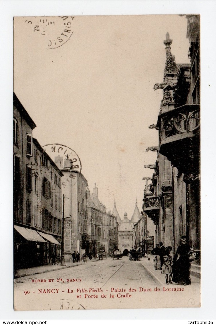 - CPA NANCY (54) - La Ville-Vieille 1915 - Palais Des Ducs De Lorraine Et Porte De La Craffe - Editions ROYER N° 90 - - Nancy