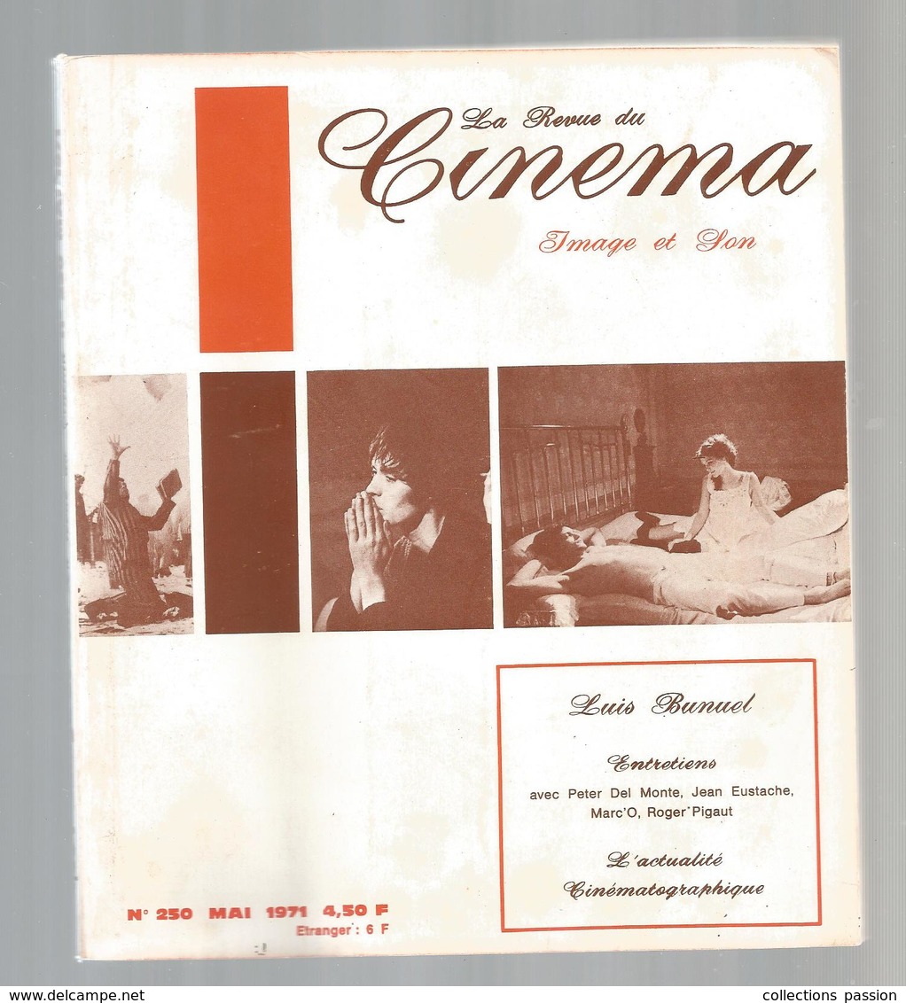 La Revue Du CINEMA , N° 250 ,1971 , Frais Fr 3.45 E - Cinéma/Télévision