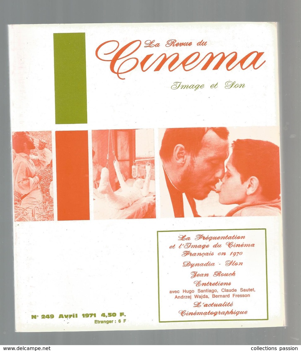 La Revue Du CINEMA , N° 249 ,1971 , Frais Fr 3.45 E - Cinéma/Télévision