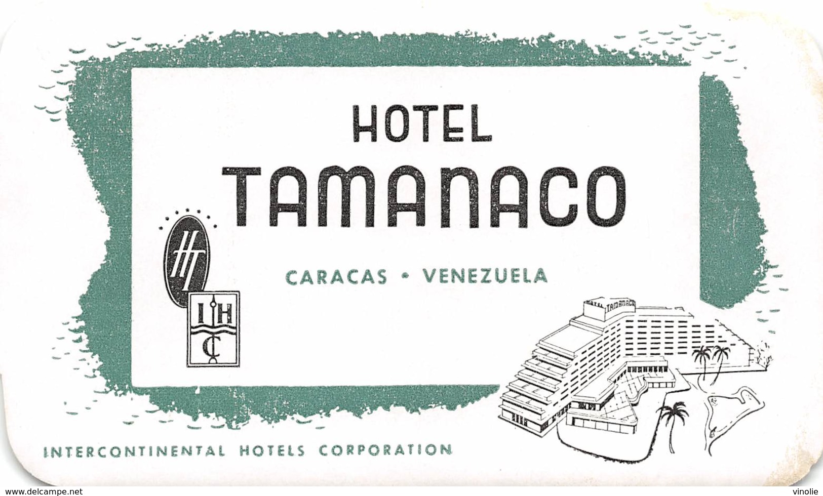 PIE-H-18-6248 : ETIQUETTE D'HOTEL. HOTEL TAMANACO. CARACAS VENEZUELA. - Etiquettes D'hotels