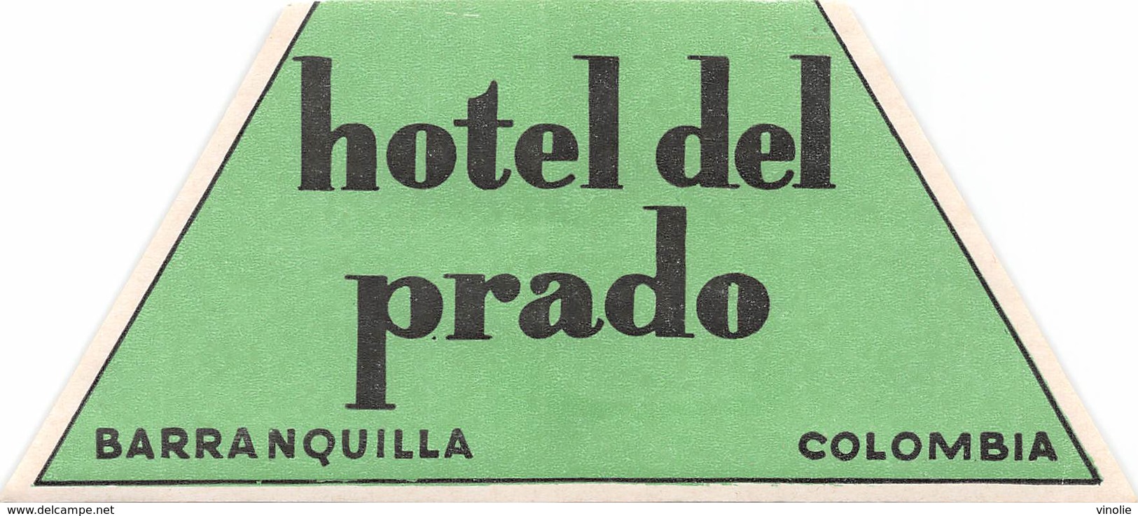 PIE-H-18-6250 : ETIQUETTE D'HOTEL. HOTEL DEL PRADO. BARRANQUILLA. COLOMBIA. - Etiquettes D'hotels