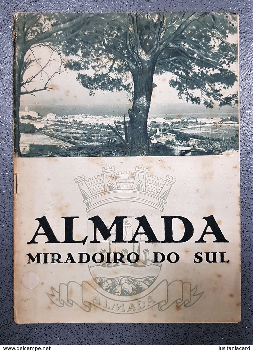 ALMADA - MONOGRAFIAS - « Almada - Miradouro Do Sul» (Comissão Municipal De Turismo) - Alte Bücher