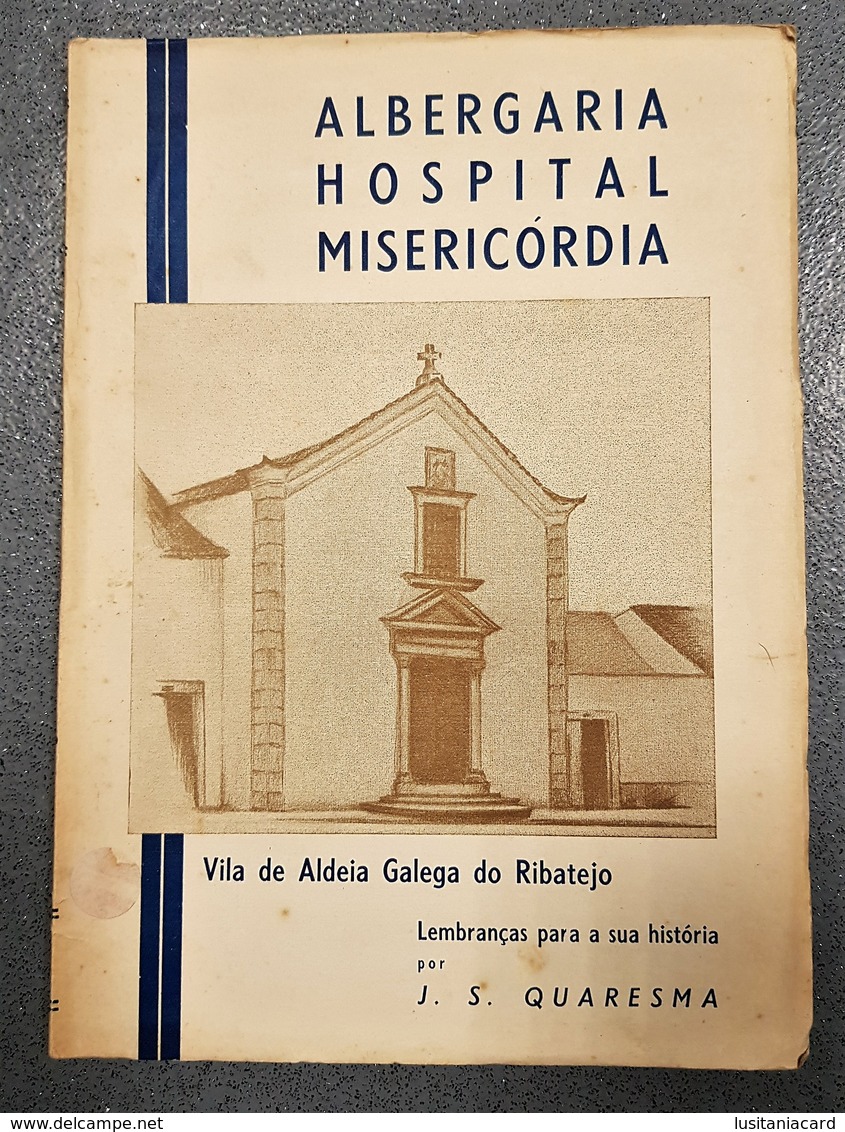 ALMADA - MONOGRAFIAS - « Vila De Aldeia Galega Do Ribatejo» (J. S. Quaresma - 1948) - Old Books