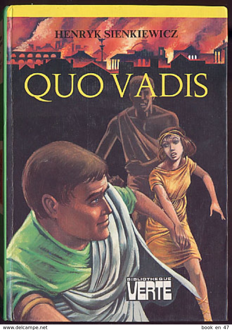 {12413} H Sienkiewicz "quo Vadis" Hachette Biblio Verte, 1975.  " En Baisse " - Bibliotheque Verte