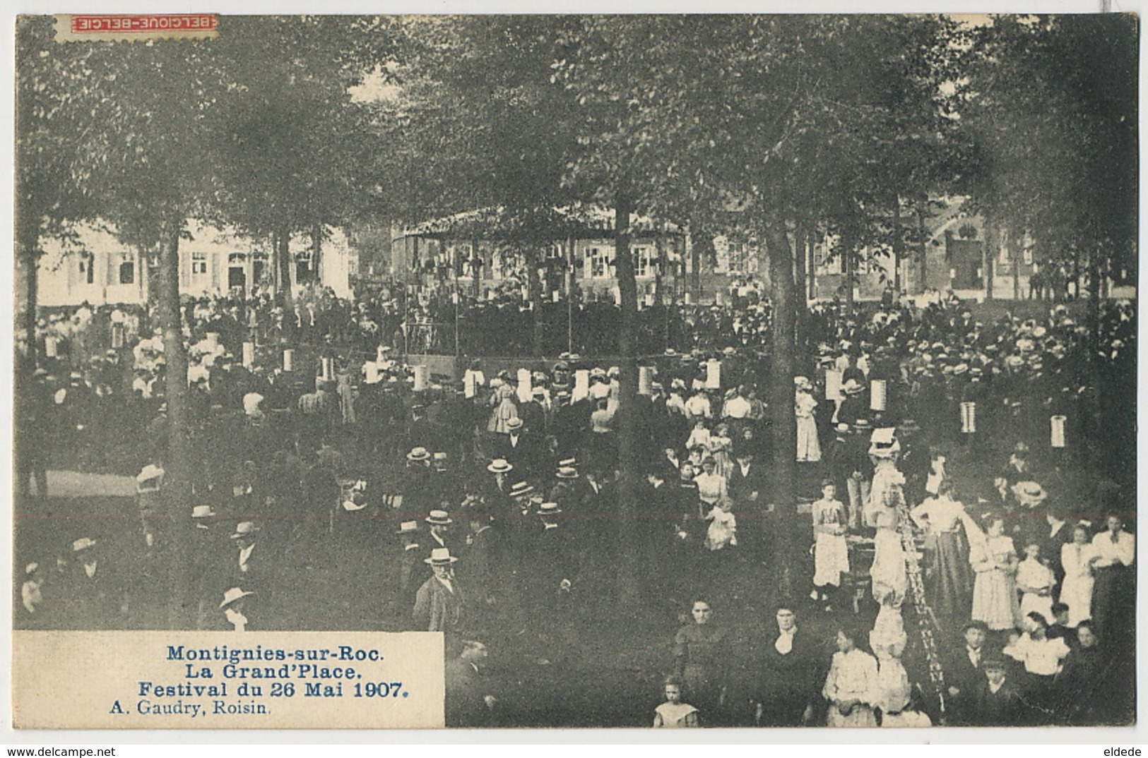 Montignies Sur Roc La Grand' Place Festival Du 26 Mai 1907 Edit A. Gaudry Roisin Vers Charcutière Villemomble - Autres & Non Classés