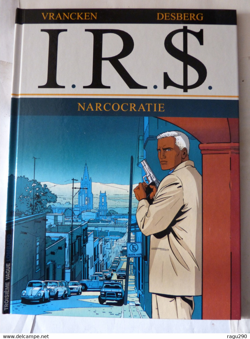 BD I R S N° 4 NARCOCRATIE  En édition Originale - I.R.$.