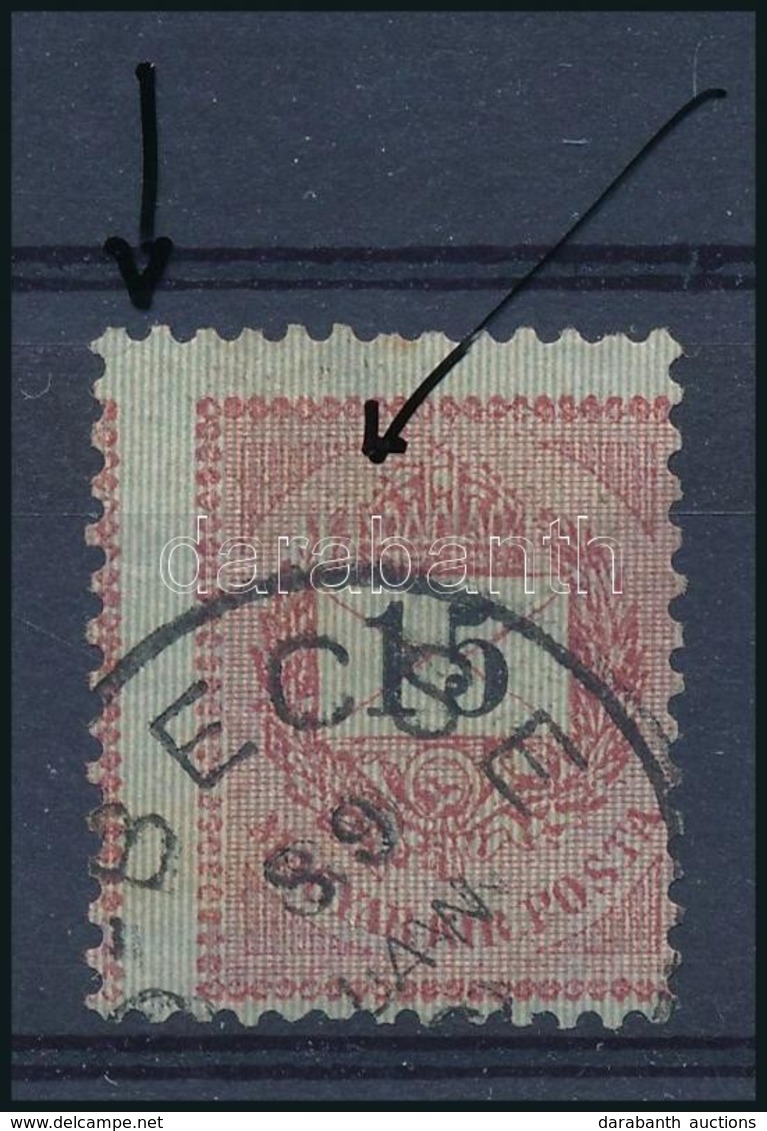 O 1889 15kr Erős Képbefogazással, Fáklya Tévnyomat / Shifted Perforation And Plate Flaw - Sonstige & Ohne Zuordnung