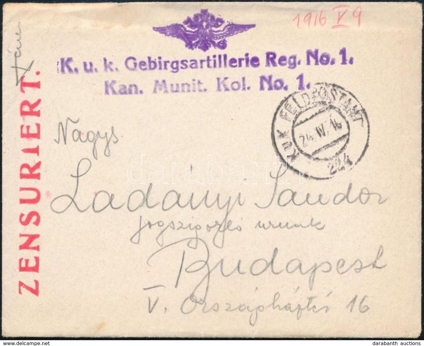 1916 Tábori Posta Levél Tartalommal Különböző Alakulat Bélyegzéssel / Field Post Cover With Content 'K.u.k. Gebirgsartil - Sonstige & Ohne Zuordnung