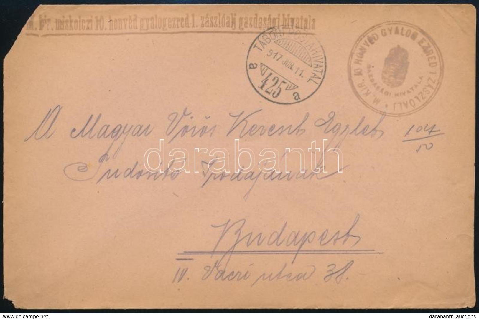 1917 Tábori Posta Levél / Field Post Cover 'M.kir. Miskolczi 10. Honvéd Gyalogezred 1. Zászlóalj Gazdasági Hivatala' + ' - Altri & Non Classificati