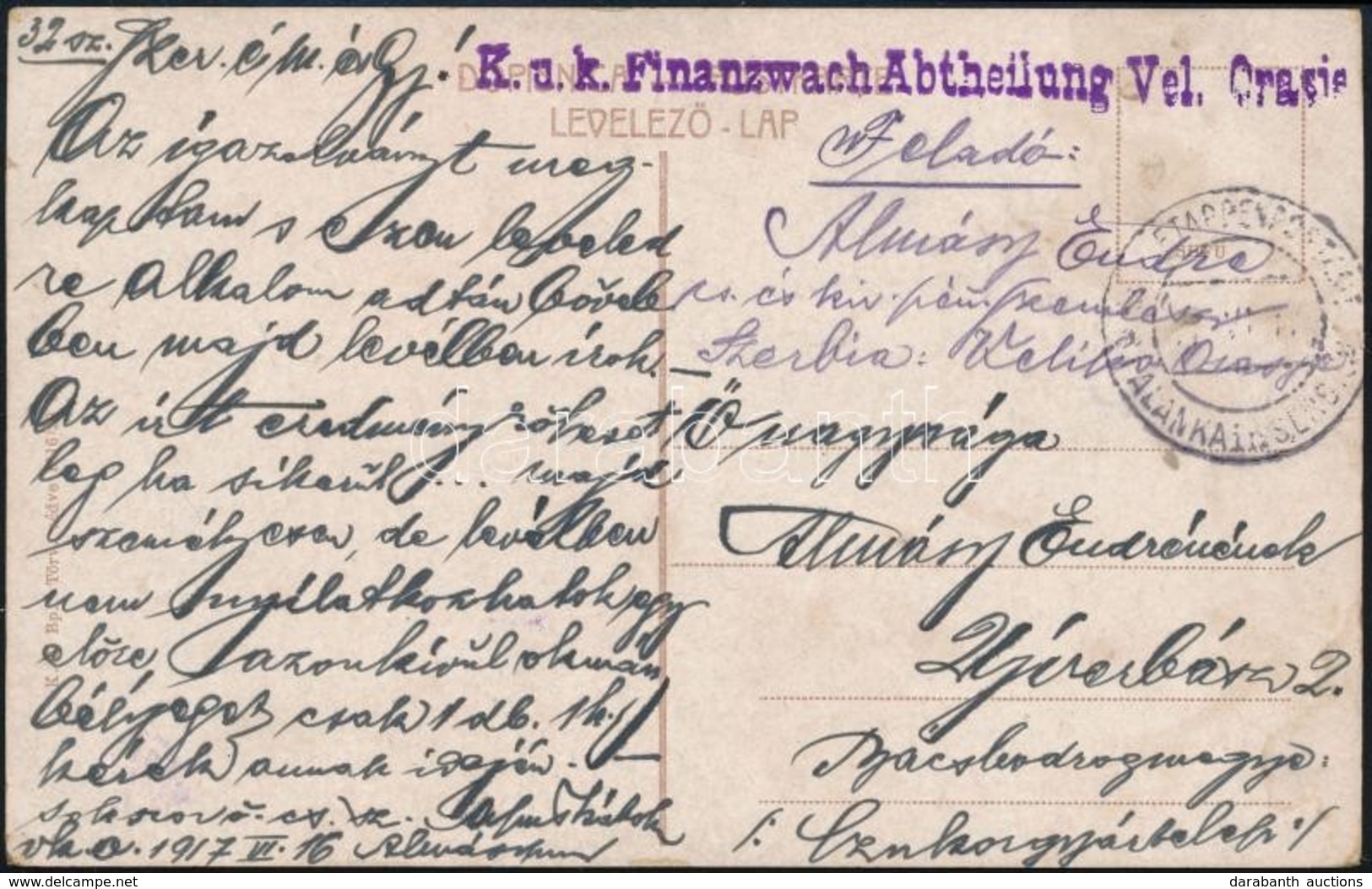 1917 Tábori Posta Képeslap / Field Postcard 'K.u.k. Finanzwach Abteilung Vel. Orasje' + 'EP Palanka In Serbien' - Autres & Non Classés