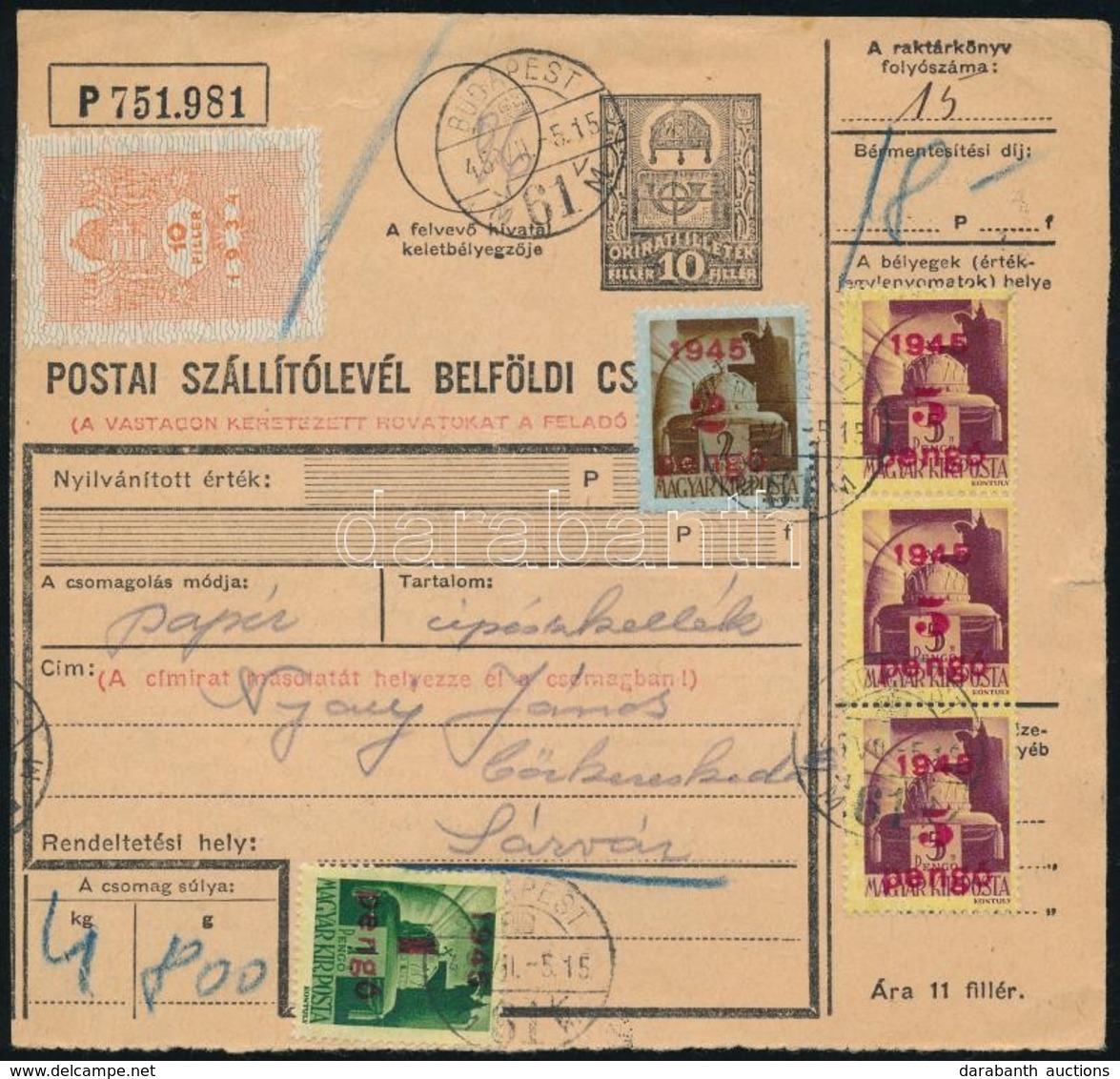 1945 (2. Díjszabás) Csomagszállító Kisegítő 15P Bérmentesítéssel / Parcel Card With 15P Franking 'BUDAPEST' - 'SÁRVÁR' - Autres & Non Classés