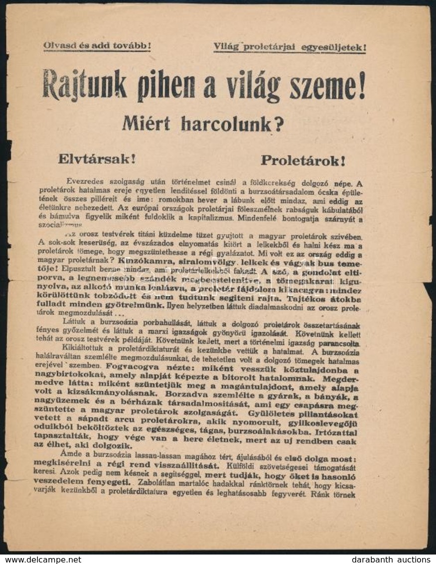 1919 Elvtársak! Proletárok! Rajtunk Pihen A Világ Szeme! Miért Harcolunk? , Tanácsköztársaságos Szórólap, Szakadt. - Ohne Zuordnung