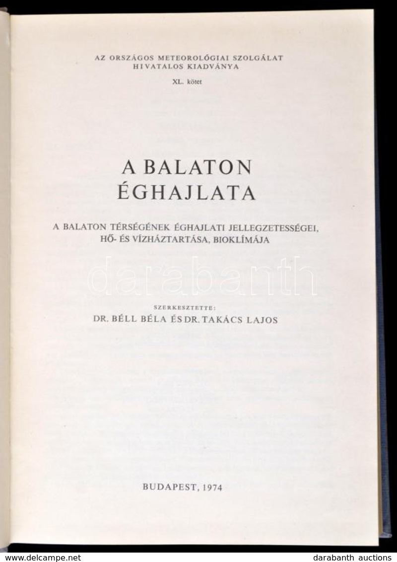 A Balaton éghajlata. A Balaton Térségének éghajlati Jellegzetességei, Hő- és Vízháztartása, Bioklímája. Szerk.: Dr. Béll - Sonstige & Ohne Zuordnung