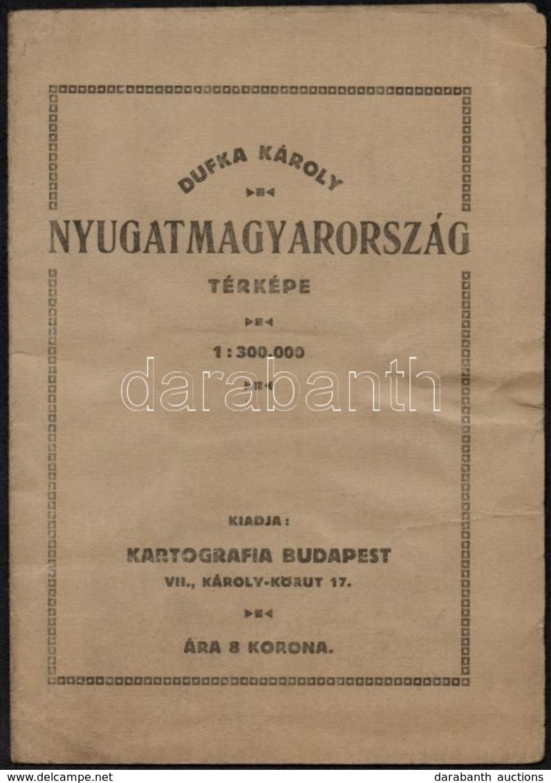 1921 Dufka Károly: Nyugat-Magyarország Térképe, 1:300.000, Bp., Kartográfia, A Trianoni Határokkal, és A Népszavazásra J - Autres & Non Classés