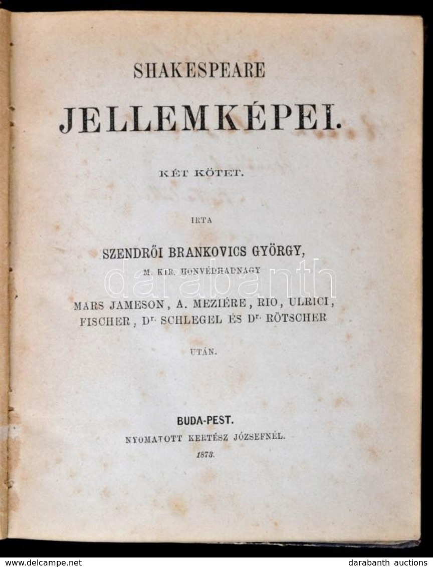 Szendrői Brankovics György: Shakespeare Jellemképei. I-II. Kötet. (Egyben.) Bp.,1873-1878, Kertész József-Aigner Lajos,  - Ohne Zuordnung