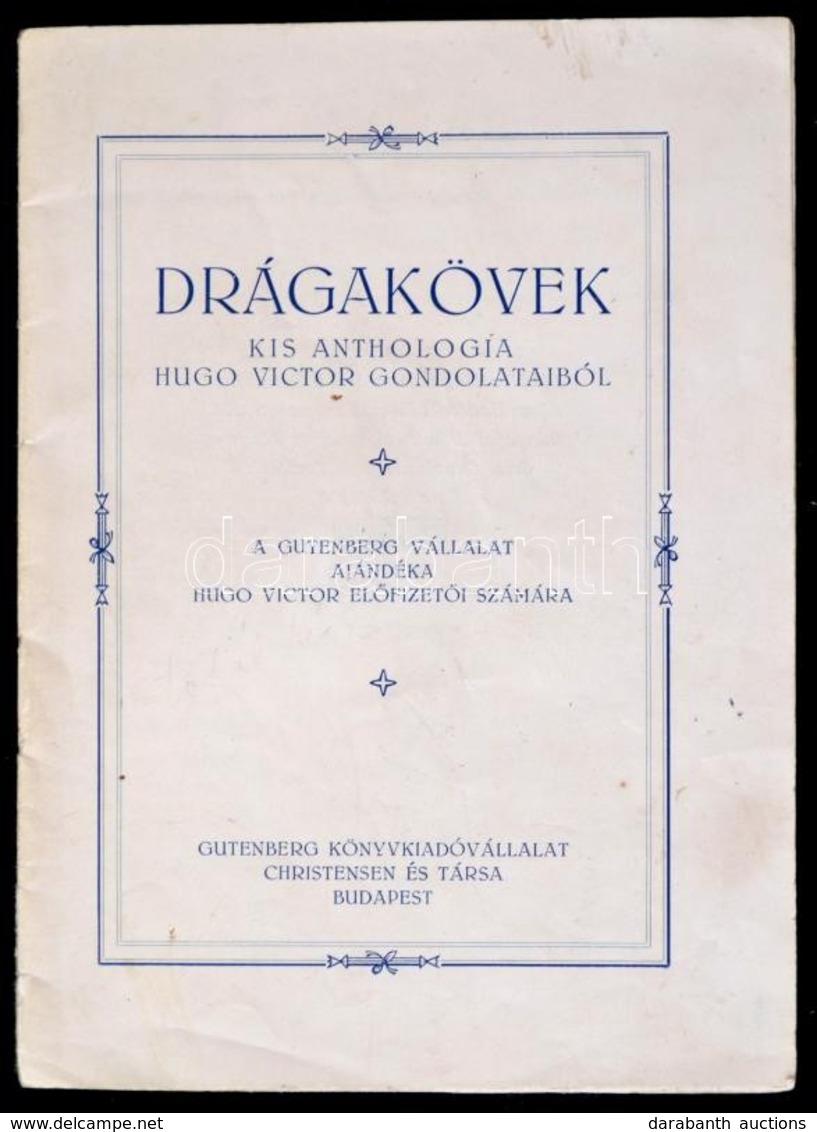 1929 Drágakövek. Kis Anthologia Hugo Victor Gondolataiból. A Gutenberg Vállalat Ajándéka Hugo Victor Előfizetői Számára. - Non Classés