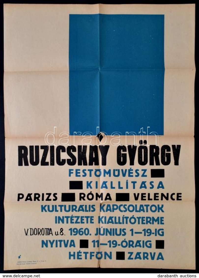 1960 Ruzsicskay György Festőművész Kiállítási Plakátja, Bp., Magyar Hirdető, Pátria-ny., A Hajtások Mentén Szakadással,  - Sonstige & Ohne Zuordnung