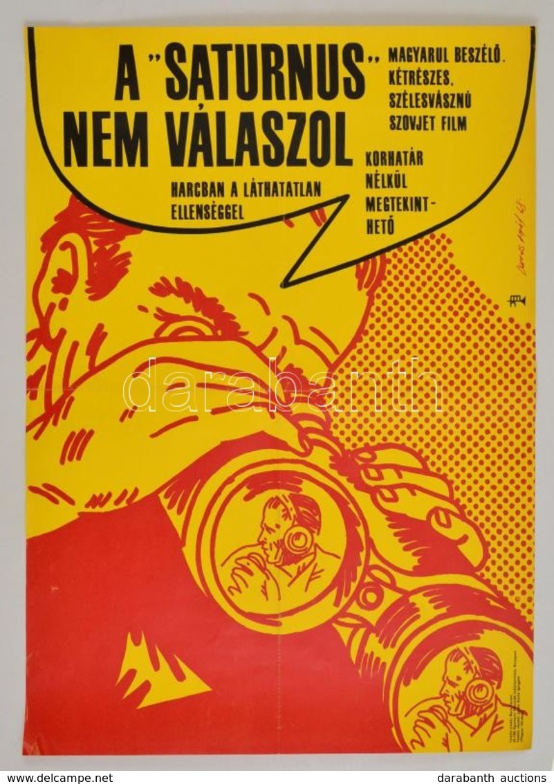 1968 Darvas Árpád (1927 - ): A 'Saturnus' Nem Válaszol Harcban A Láthatatlan Ellenséggel, Szovjet Film Plakát, Hajtásnyo - Sonstige & Ohne Zuordnung