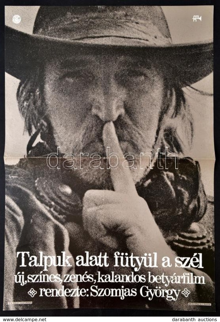 1976 Talpuk Alatt Fütyül A Szél, Magyar Betyárfilm Plakát, Rendezte: Szomjas György, Hajtásnyommal, 57x39,5 Cm - Sonstige & Ohne Zuordnung