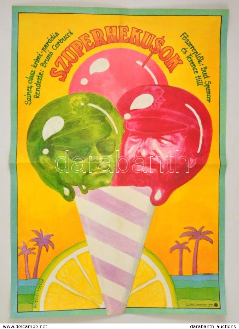 1985 Hodosi Mária (1943-): Szuperhekusok Olasz Film Plakát, Főszerepben: Bud Spencer és Terence Hill, Hajtásnyommal, 80, - Autres & Non Classés