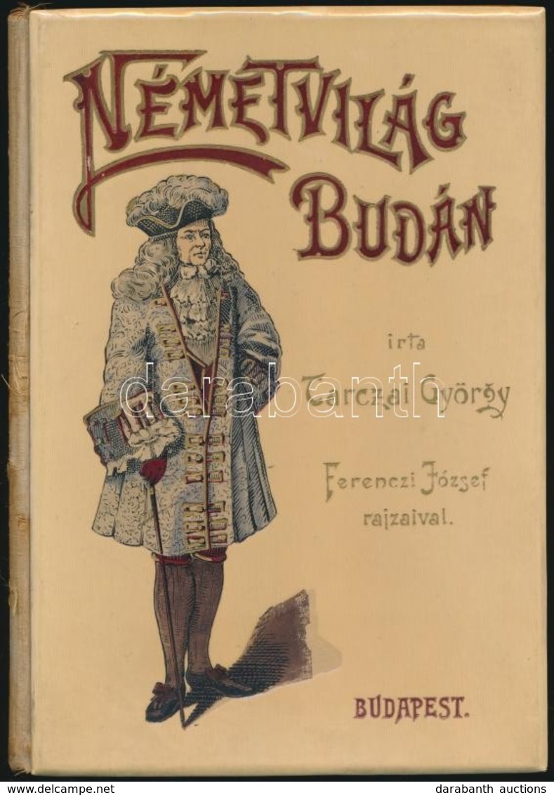 Tarczai György Németvilág Budán. Rajzok és Elbeszélések. Ferenczi József Rajzaival.
Bp., 1898, [2], 219, [1] P., Ill. Fe - Ohne Zuordnung