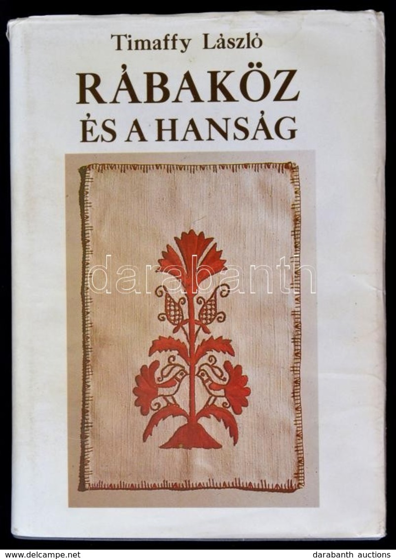 Timaffy László: Rábaköz és A Hanság. Győr, 1991, Novadat. Kiadói Nylon-kötés, Kiadói Papír Védőborítóban, Jó állapotban. - Non Classés