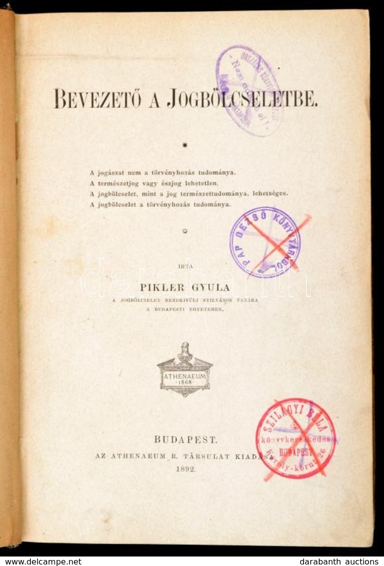 Pikler Gyula: Bevezető A Jogbölcseletbe. Bp.,1892, Athenaeum, XXXII+166 P. Egyetlen Kiadás. Átkötött Félvászon-kötés, Ce - Non Classés