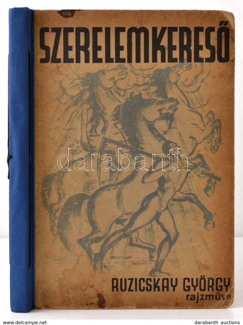 Ruzicskay György: Szerelemkereső. Száznyolc Eredeti Algrafia. Nagyvárad, 1935, Sonnenfeld Adolf. Kiadói Félvászon-kötés, - Non Classés