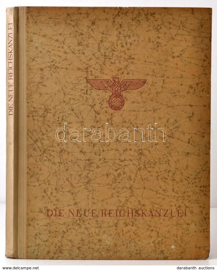 Speer, Albert:: Die Neue Reichskanzlei
München, Cca 1943. Zentralverlag Der NSDAP Franz Eher Nachf. GmbH, Az Új Birodalm - Ohne Zuordnung