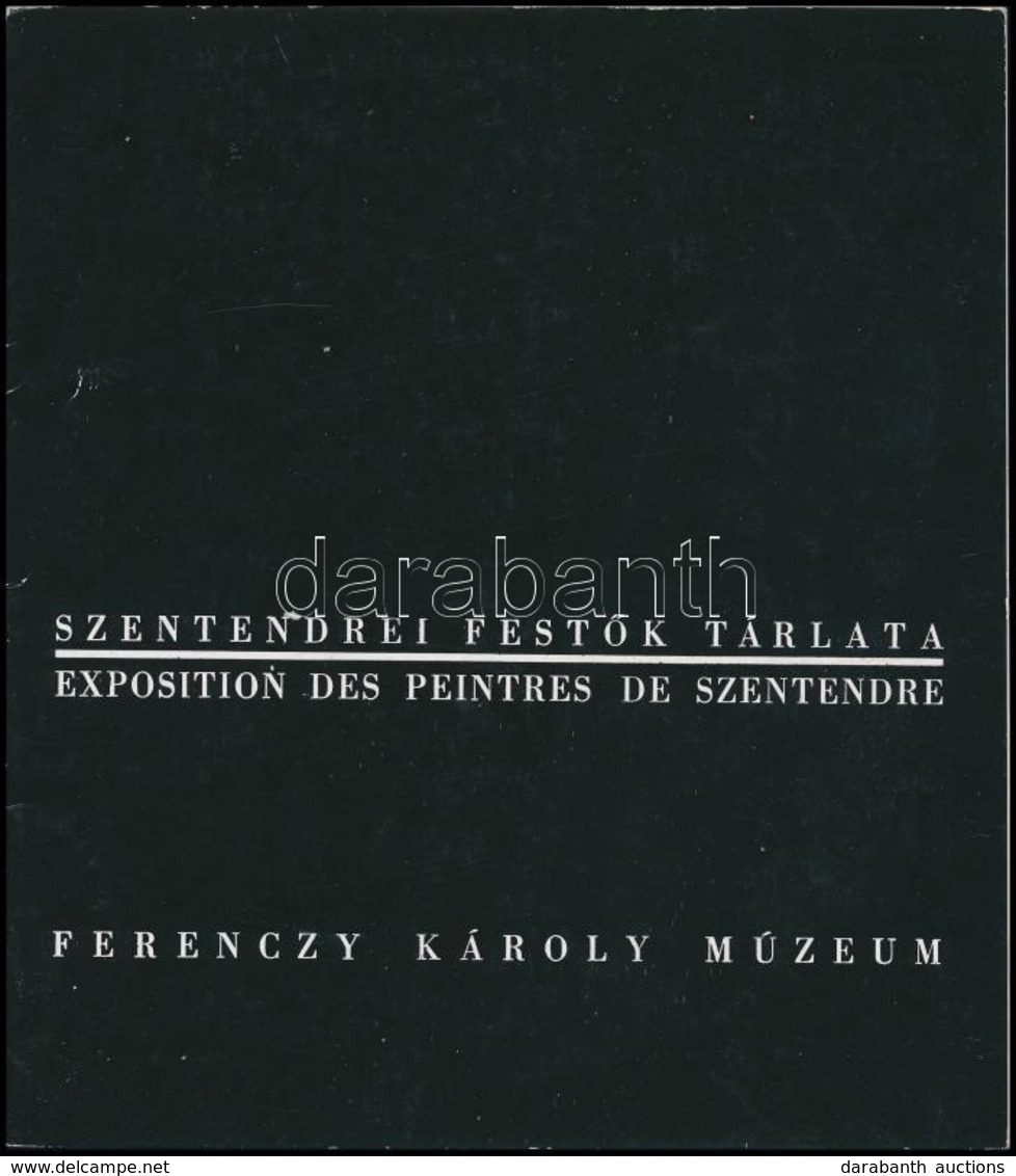 Szentendrei Festők Tárlata. Kiállítási Katalógus. Láncz Sándor Bevezetőjével. Ferenczy Károly Múzeum. Bp.,1969, Fővárosi - Ohne Zuordnung