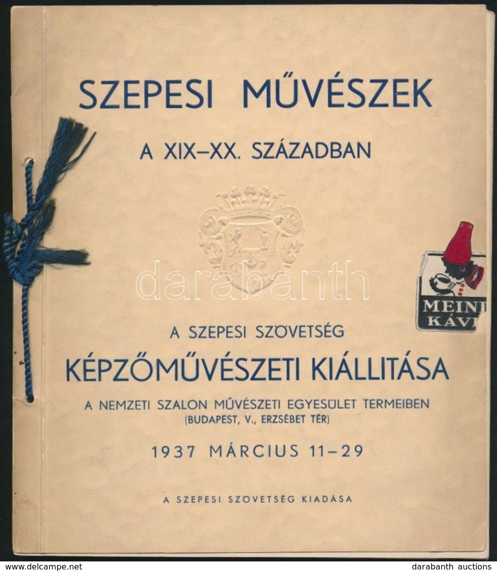 Szepesi Művészek A XIX-XX. Században. A Szepesi Szövetség Képzőművészeinek Kiállítása A Nemzeti Szalon Művészeti Egyesül - Non Classés