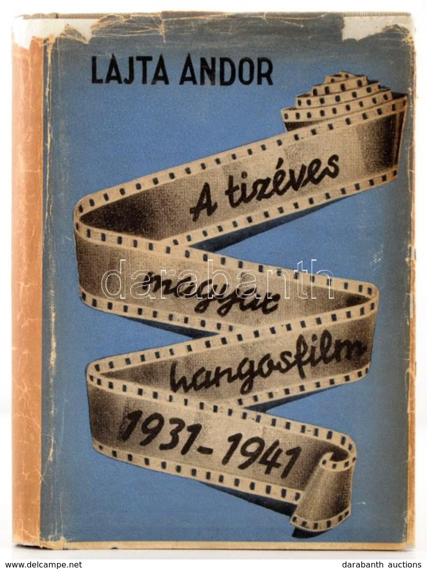 Lajta Andor: A Tízéves Magyar Hangosfilm 1931-1941. 
Bp.,1942, Otthon-Nyomda. Kiadói Egészvászon-kötés, Kiadói Javított  - Ohne Zuordnung