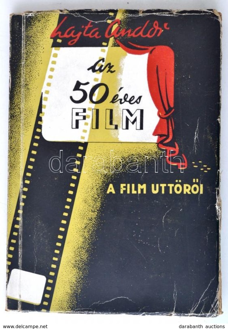 Lajta Andor: Az ötvenéves Film. A Film úttörői. Bp.,1946, Szerzői Kiadás,(Horia-Nyomda, Temesvár.) Kiadói Papírkötés, A  - Ohne Zuordnung